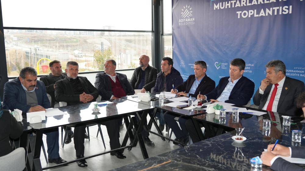 BAŞKAN TUTDERE MUHTARLARLA BULUŞTU: ADIYAMAN İÇİN ÇALIŞMAYA DEVAM