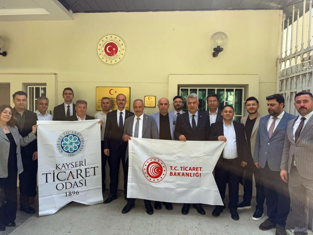 KAYSERİ TİCARET ODASI, DIŞ PAZARLARDA ETKİNLİĞİNİ ARTIRIYOR