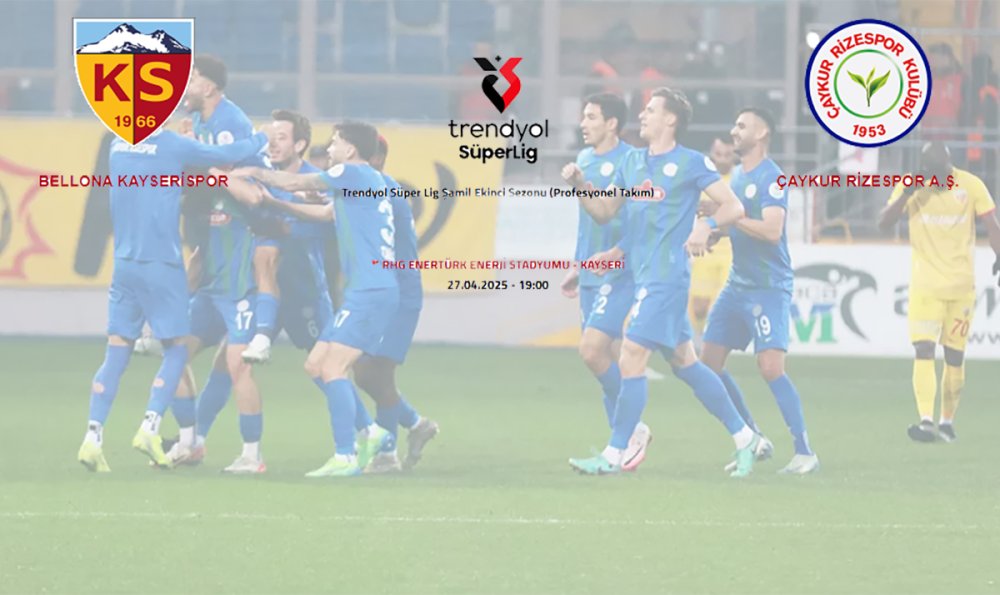 ÇAYKUR RİZESPOR BUGÜN KAYSERİ DEPLASMANINDA