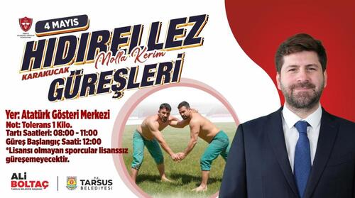 TARSUS’TA HIDIRELLEZ MOLLA KERİM KARAKUCAK GÜREŞLERİ 4 MAYIS’TA BAŞLIYOR