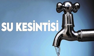 ŞANLIURFA'DA 15 MAHALLEDE SU KESİNTİSİ YAŞANACAK!